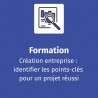 Formation Création entreprise, identifier les points-clés pour un projet réussi